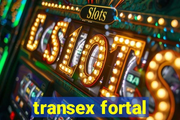 transex fortal